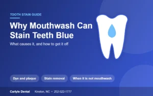 Why mouthwash stains teeth blue and how to remove the stain, guide from Carlyle Dental in Kinston NC